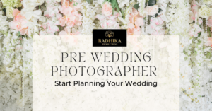 Read more about the article Pre Wedding Photographer near me Agra- Radhika Productions