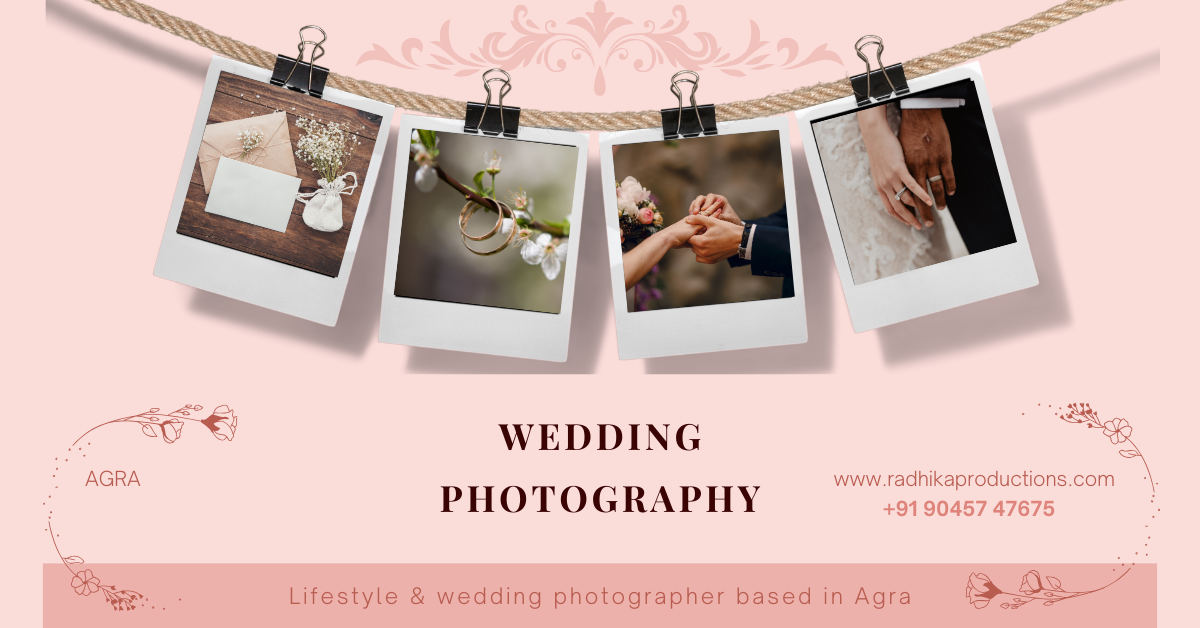 You are currently viewing Wedding Photography Packages in Agra – Radhika Productions